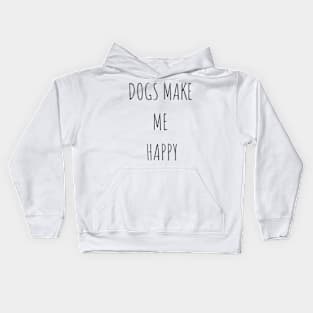 Dogs make me happy Kids Hoodie